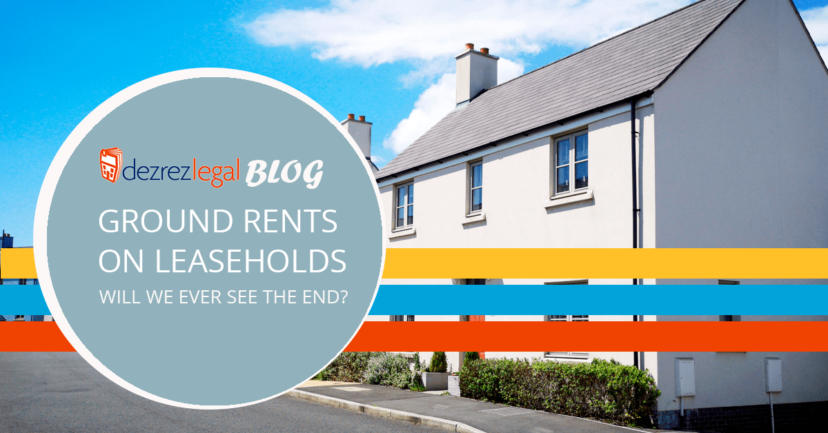 Will we see the end of Ground Rents on Leasehold Properties?